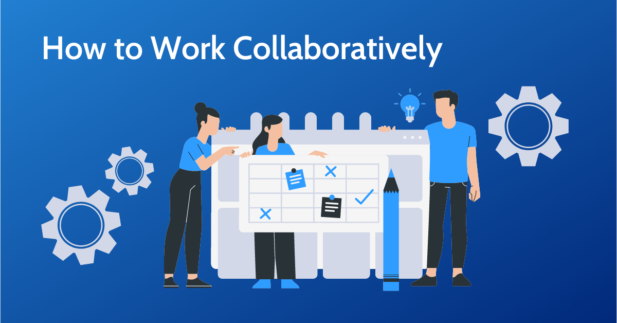 How To Work Collaboratively